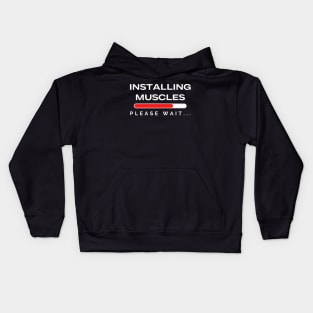 Installing Muscles Please Wait Kids Hoodie